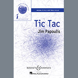 Download or print Jim Papoulis Tic Tac Sheet Music Printable PDF -page score for Concert / arranged Unison Choir SKU: 155449.