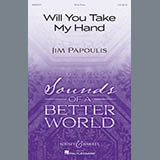 Download or print Jim Papoulis Will You Take My Hand Sheet Music Printable PDF -page score for Concert / arranged 2-Part Choir SKU: 251683.