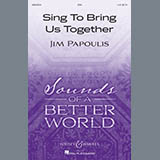 Download or print Jim Papoulis Sing To Bring Us Together Sheet Music Printable PDF -page score for Festival / arranged SSA SKU: 195576.