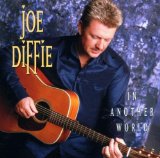 Download or print Joe Diffie In Another World Sheet Music Printable PDF -page score for Pop / arranged Piano, Vocal & Guitar (Right-Hand Melody) SKU: 19251.