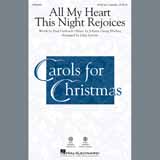 Download or print Johann Georg Ebeling All My Heart This Night Rejoices (arr. John Leavitt) Sheet Music Printable PDF -page score for Advent / arranged SATB Choir SKU: 407158.