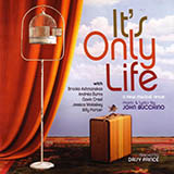 Download or print John Bucchino It's Only Life Sheet Music Printable PDF -page score for Broadway / arranged Piano & Vocal SKU: 88748.