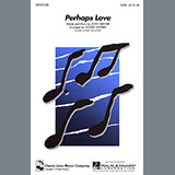 Download or print John Denver Perhaps Love (arr. Audrey Snyder) Sheet Music Printable PDF -page score for Folk / arranged SATB Choir SKU: 444693.