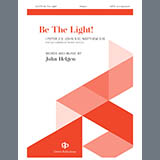Download or print John Helgen Be The Light Sheet Music Printable PDF -page score for Concert / arranged SATB Choir SKU: 1728244.