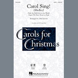 Download or print John Leavitt Carol Sing! Sheet Music Printable PDF -page score for Winter / arranged SATB SKU: 160017.