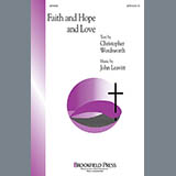 Download or print John Leavitt Faith And Hope And Love Sheet Music Printable PDF -page score for Pop / arranged SATB SKU: 97735.
