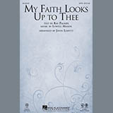 Download or print Lowell Mason My Faith Looks Up To Thee (arr. John Leavitt) Sheet Music Printable PDF -page score for Religious / arranged SATB SKU: 158624.
