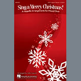 Download or print John Leavitt Sing A Merry Christmas! Sheet Music Printable PDF -page score for Christmas / arranged SATB Choir SKU: 284352.