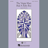 Download or print John Leavitt The Virgin Mary Had A Baby Boy Sheet Music Printable PDF -page score for Christmas / arranged SATB Choir SKU: 426454.