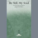 Download or print John Purifoy Be Still My Soul Sheet Music Printable PDF -page score for Traditional / arranged SATB Choir SKU: 281776.
