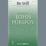 Download or print John Purifoy Be Still Sheet Music Printable PDF -page score for Sacred / arranged SATB Choir SKU: 411049.