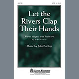 Download or print John Purifoy Let The Rivers Clap Their Hands Sheet Music Printable PDF -page score for Sacred / arranged SATB Choir SKU: 289760.