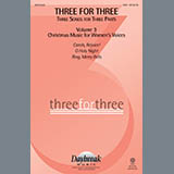 Download or print John Purifoy Three For Three - Three Songs For Three Parts - Volume 3 Sheet Music Printable PDF -page score for Christmas / arranged SSA Choir SKU: 290079.
