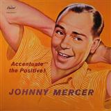 Download or print Johnny Mercer Ac-cent-tchu-ate The Positive Sheet Music Printable PDF -page score for Broadway / arranged Melody Line, Lyrics & Chords SKU: 173157.