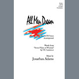 Download or print Jonathan Adams All Men Dream Sheet Music Printable PDF -page score for Concert / arranged SATB Choir SKU: 424189.