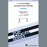 Download or print Jonathan Larson Louder Than Words (from tick, tick... BOOM!) (arr. Mac Huff) Sheet Music Printable PDF -page score for Inspirational / arranged SATB Choir SKU: 950351.