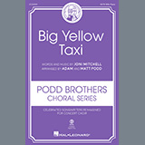 Download or print Joni Mitchell Big Yellow Taxi (arr. Adam and Matt Podd) Sheet Music Printable PDF -page score for Pop / arranged SATB Choir SKU: 1339851.