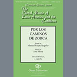 Download or print Jose Mena Por Los Caminos De Zorca Sheet Music Printable PDF -page score for Concert / arranged SATB Choir SKU: 431103.