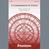 Download or print Joseph M. Martin A Commission Of Faith Sheet Music Printable PDF -page score for Sacred / arranged SATB Choir SKU: 296427.