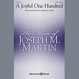 Download or print Joseph M. Martin A Joyful One Hundred Sheet Music Printable PDF -page score for Religious / arranged SATB SKU: 156519.