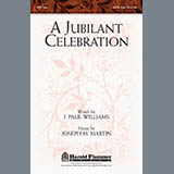 Download or print Joseph M. Martin A Jubilant Celebration Sheet Music Printable PDF -page score for Concert / arranged SATB Choir SKU: 289675.