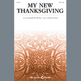 Download or print Joseph M. Martin and Lloyd Larson My New Thanksgiving Sheet Music Printable PDF -page score for Concert / arranged SATB Choir SKU: 1558519.