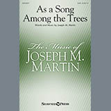 Download or print Joseph M. Martin As A Song Among The Trees Sheet Music Printable PDF -page score for Sacred / arranged SATB Choir SKU: 412537.
