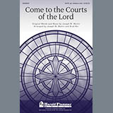 Download or print Joseph M. Martin Come To The Courts Of The Lord Sheet Music Printable PDF -page score for Concert / arranged SATB SKU: 96881.