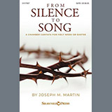 Download or print Joseph M. Martin From Silence To Song Sheet Music Printable PDF -page score for Sacred / arranged SATB Choir SKU: 1263411.