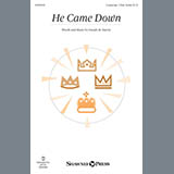 Download or print Joseph M. Martin He Came Down Sheet Music Printable PDF -page score for Religious / arranged Choral SKU: 162302.