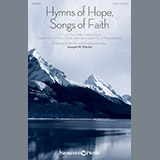 Download or print Joseph M. Martin Hymns Of Hope, Songs Of Faith Sheet Music Printable PDF -page score for Sacred / arranged SATB SKU: 251844.