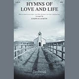 Download or print Joseph M. Martin Hymns Of Love And Life Sheet Music Printable PDF -page score for Hymn / arranged SATB Choir SKU: 1505476.