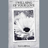 Download or print Joseph M. Martin I Will Sing Of Your Love Sheet Music Printable PDF -page score for Sacred / arranged SSA SKU: 159188.