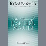 Download or print Joseph M. Martin If God Be For Us Sheet Music Printable PDF -page score for Sacred / arranged SATB SKU: 195551.