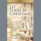 Download or print Joseph M. Martin Let There Be Christmas Sheet Music Printable PDF -page score for Christmas / arranged SATB Choir SKU: 486581.