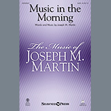 Download or print Joseph M. Martin Music In The Morning Sheet Music Printable PDF -page score for Sacred / arranged SATB Choir SKU: 444170.
