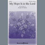 Download or print Joseph M. Martin My Hope Is In The Lord Sheet Music Printable PDF -page score for Hymn / arranged SATB SKU: 153828.