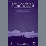 Download or print Joseph M. Martin Saw You Never, In The Twilight Sheet Music Printable PDF -page score for Concert / arranged SATB SKU: 154586.
