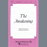 Download or print Joseph M. Martin The Awakening Sheet Music Printable PDF -page score for Concert / arranged SATB Choir SKU: 449153.