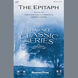 Download or print Joseph M. Martin The Epitaph Sheet Music Printable PDF -page score for Concert / arranged SATB Choir SKU: 415873.