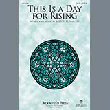 Download or print Joseph M. Martin This Is A Day For Rising Sheet Music Printable PDF -page score for Sacred / arranged SATB Choir SKU: 516703.