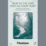 Download or print Joseph M. Martin Trust In The Lord With All Your Heart Sheet Music Printable PDF -page score for Concert / arranged SATB SKU: 97030.