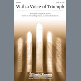 Download or print Joseph M. Martin With A Voice Of Triumph Sheet Music Printable PDF -page score for Religious / arranged SATB SKU: 86620.