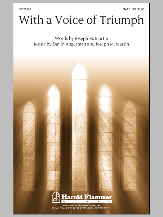 Download Joseph M. Martin With A Voice Of Triumph Sheet Music and learn how to play SATB PDF digital score in minutes