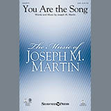 Download or print Joseph M. Martin You Are The Song Sheet Music Printable PDF -page score for Sacred / arranged SATB SKU: 156645.