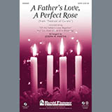 Download or print Joseph M. Martin A Father's Love, A Perfect Rose Sheet Music Printable PDF -page score for Pop / arranged SATB SKU: 96918.
