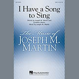 Download or print Joseph M. Martin I Have A Song To Sing Sheet Music Printable PDF -page score for Religious / arranged SATB SKU: 154867.