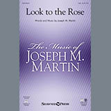 Download or print Joseph Martin Look To The Rose Sheet Music Printable PDF -page score for Pop / arranged SAB SKU: 151180.