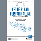 Download or print Josh Bauder Let Us Plead For Faith Alone Sheet Music Printable PDF -page score for Sacred / arranged SATB Choir SKU: 459760.