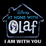 Download or print Josh Gad I Am With You (from Disney's At Home with Olaf) Sheet Music Printable PDF -page score for Disney / arranged Piano, Vocal & Guitar Chords (Right-Hand Melody) SKU: 484113.
